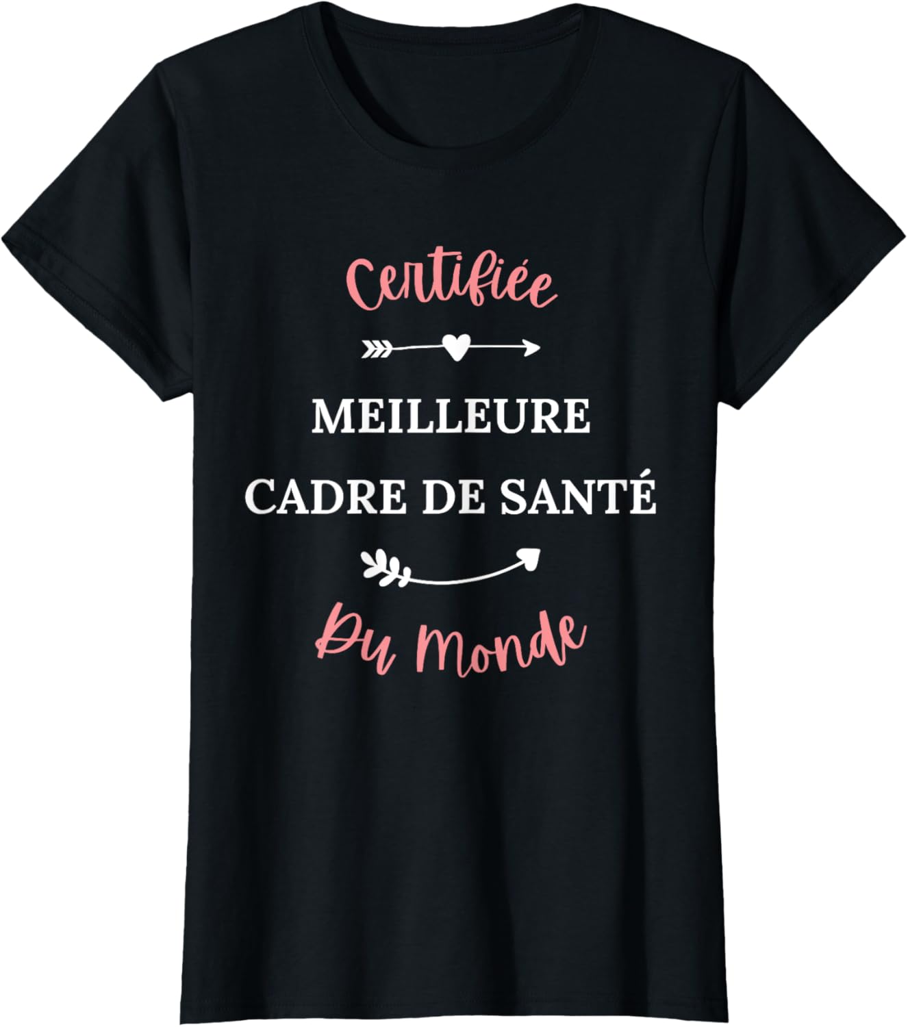 Humour Certifiée meilleure cadre de santé T-Shirt